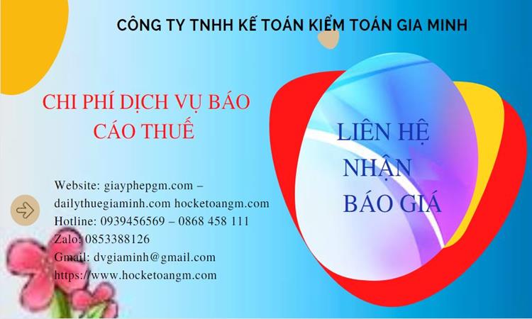 PHÍ DỊCH VỤ BÁO CÁO THUẾ GTGT TẠI QUẬN 7 5 Dịch vụ báo cáo thuế GTGT tại Quận 7