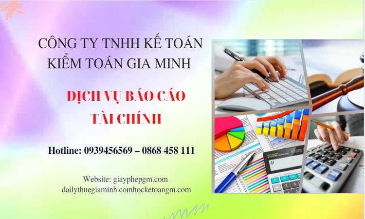 Dịch vụ làm báo cáo tài chính cuối năm chất lượng tại Cần Thơ 