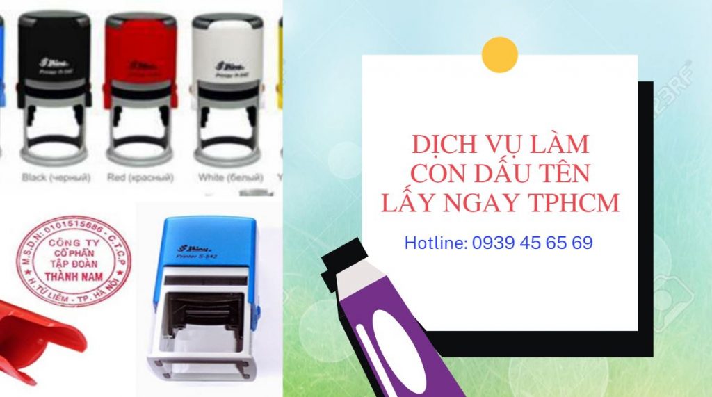 DỊCH VỤ LÀM CON DẤU TÊN LẤY NGAY TPHCM 10 Dịch vụ làm con dấu tại TPHCM giá rẻ lấy liền
