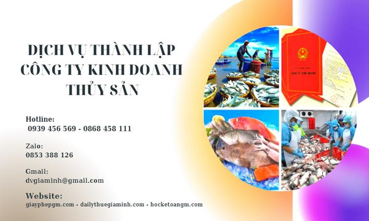 DỊCH VỤ THÀNH LẬP CÔNG TY KINH DOANH THỦY SẢN 4 Dịch vụ thành lập công ty kinh doanh thủy sản trọn gói