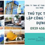 Thủ tục thành lập công ty xây dựng 6 Dịch vụ thành lập công ty xây dựng