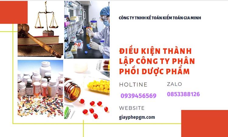 Điều kiện thành lập công ty phân phối dược phẩm ở Bạc Liêu