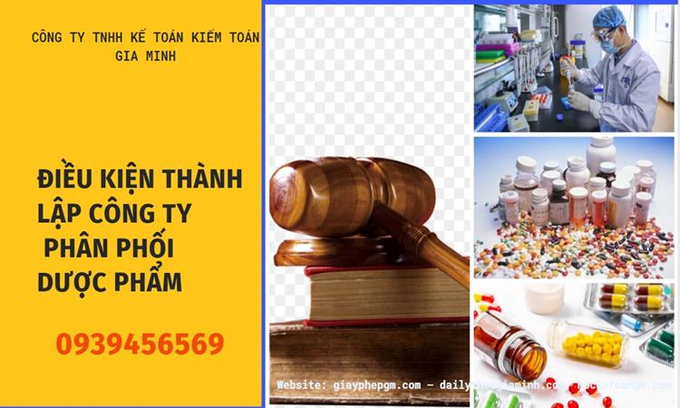 Điều kiện thành lập công ty phân phối dược phẩm ở Bình Định
