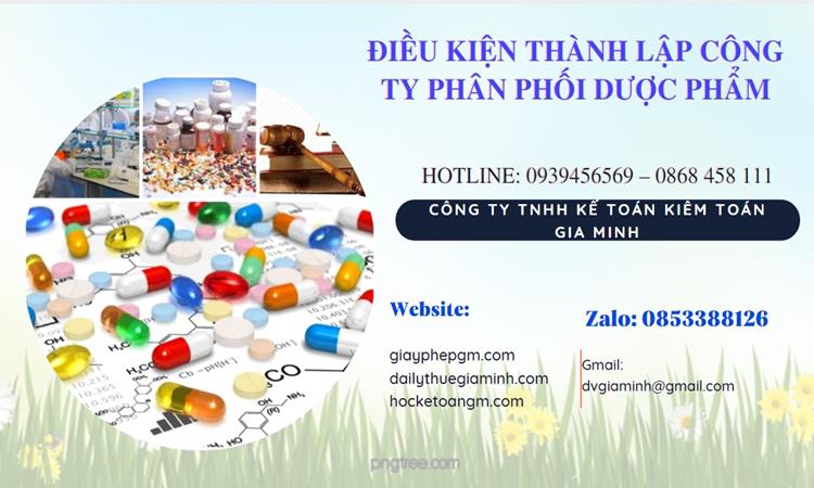 Điều kiện thành lập công ty phân phối dược phẩm ở Huyện Cần Giờ