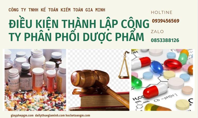Điều kiện thành lập công ty phân phối dược phẩm ở Huyện Đan Phượng