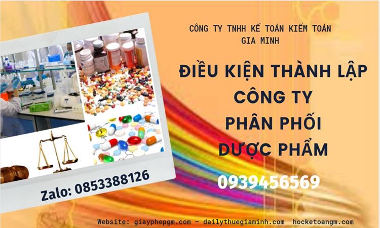 Điều kiện thành lập công ty phân phối dược phẩm ở Lai Châu
