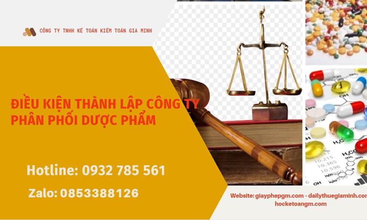 Điều kiện thành lập công ty phân phối dược phẩm ở Quận 1