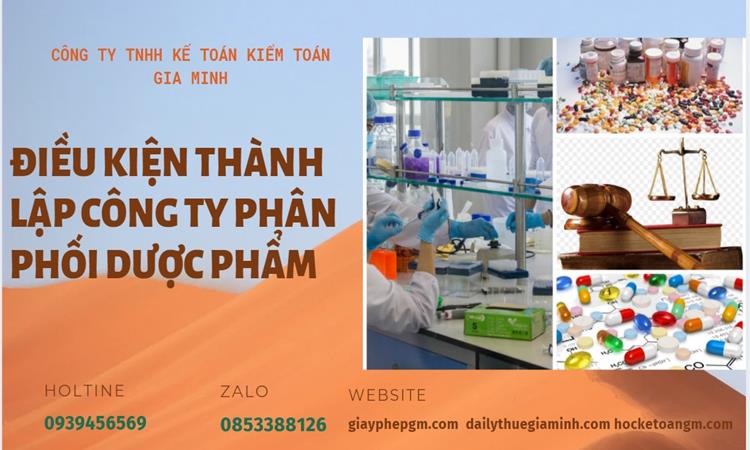 Điều kiện thành lập công ty phân phối dược phẩm ở Quận Thủ Đức