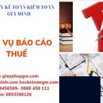 Phí dịch vụ báo cáo thuế gtgt tại bạc liêu 6 Hồ sơ báo cáo thuế GTGT tại Bạc Liêu