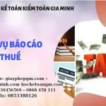 PHÍ DỊCH VỤ BÁO CÁO THUẾ GTGT TẠI HUYỆN ĐÔNG ANH 6 Hồ sơ báo cáo thuế GTGT tại Huyện Đông Anh
