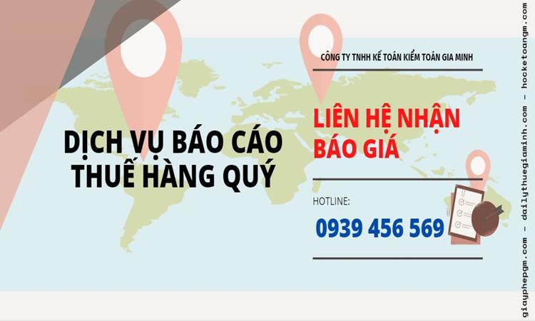 Dịch vụ báo cáo thuế hàng quý 12 Hướng dẫn báo cáo thuế hàng quý