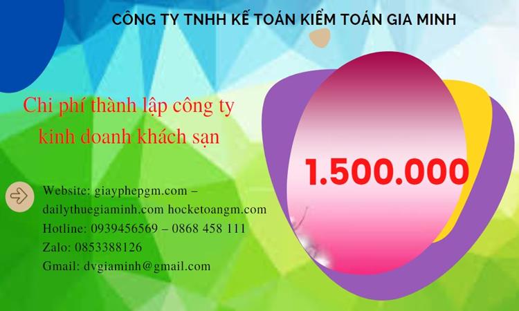 Dịch vụ thành lập công ty kinh doanh khách sạn tại Sóc Trăng trọn gói – Tư vấn pháp lý chuyên nghiệp 7 Phí thành lập công ty kinh doanh khách sạn ở Sóc Trăng
