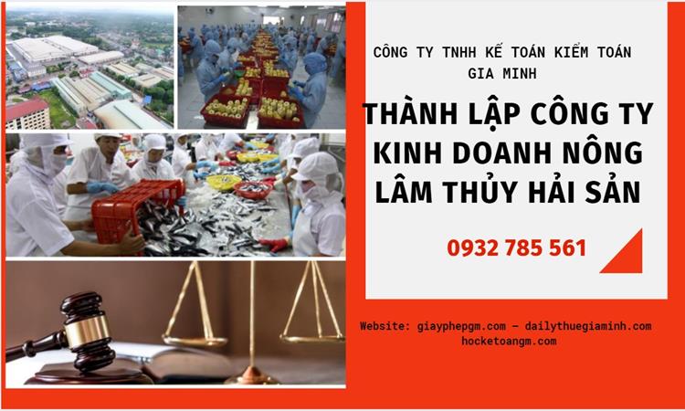Thành lập công ty kinh doanh nông lâm thủy hải sản tại Bắc Kạn