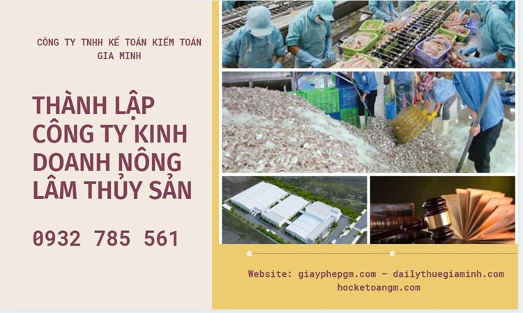 Thành lập công ty kinh doanh nông lâm thủy hải sản tại Cao Bằng