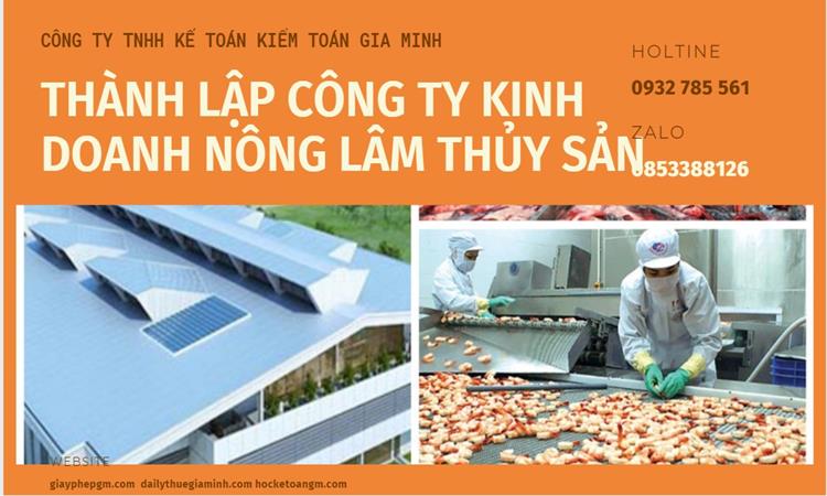 Thành lập công ty kinh doanh nông lâm thủy hải sản tại Điện Biên