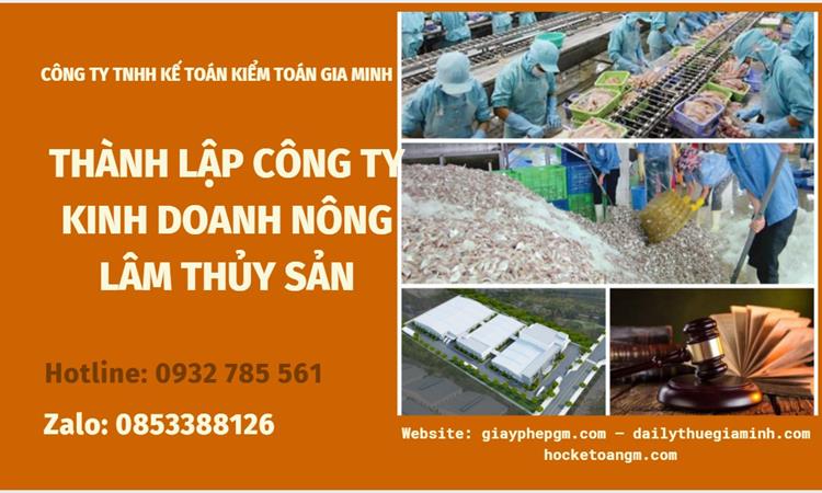 Thành lập công ty kinh doanh nông lâm thủy hải sản tại Gia Lai