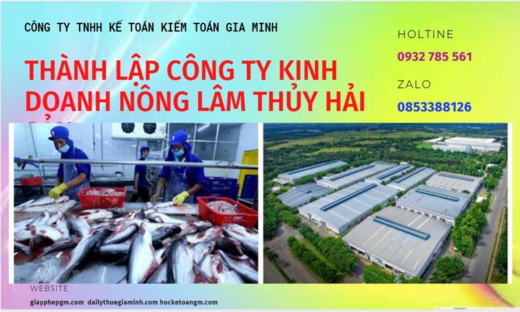 Thành lập công ty kinh doanh nông lâm thủy hải sản tại Hà Giang