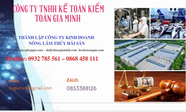 Thành lập công ty kinh doanh nông lâm thủy hải sản tại Huyện Vĩnh Thạnh