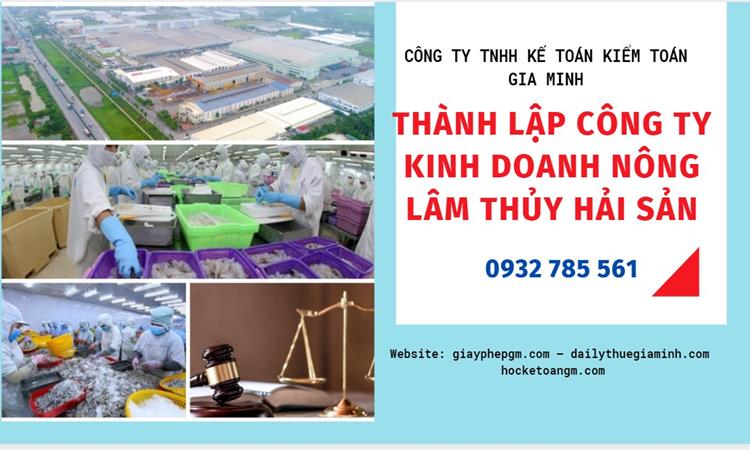 THÀNH LẬP CÔNG TY KINH DOANH NÔNG LÂM THỦY HẢI SẢN TẠI LẠNG SƠN – Dịch vụ trọn gói, nhanh chóng, đúng luật 4 Thành lập công ty kinh doanh nông lâm thủy hải sản tại Lạng Sơn