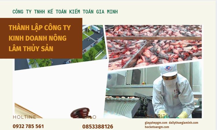 Thành lập công ty kinh doanh nông lâm thủy hải sản tại Nghệ An