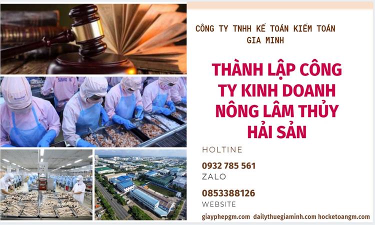 Thành lập công ty kinh doanh nông lâm thủy hải sản tại Thái Nguyên