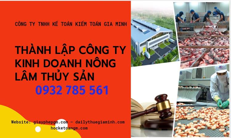 Thành lập công ty kinh doanh nông lâm thủy hải sản tại Thành Phố Cần Thơ