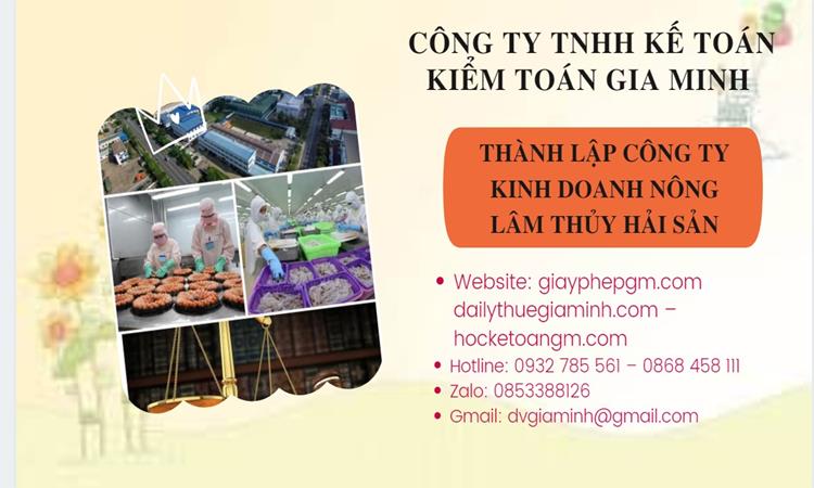 Thành lập công ty kinh doanh nông lâm thủy hải sản tại Thành Phố Hồ Chí Minh