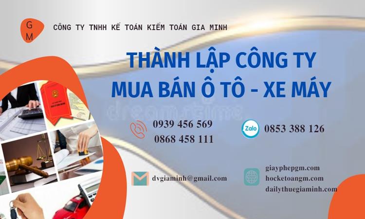 Thành lập công ty mua bán ô tô - xe máy tại Bắc Kạn