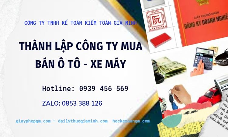 Thành lập công ty mua bán ô tô - xe máy tại Bến Tre