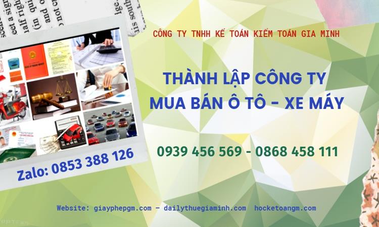 Thành lập công ty mua bán ô tô - xe máy tại Điện Biên