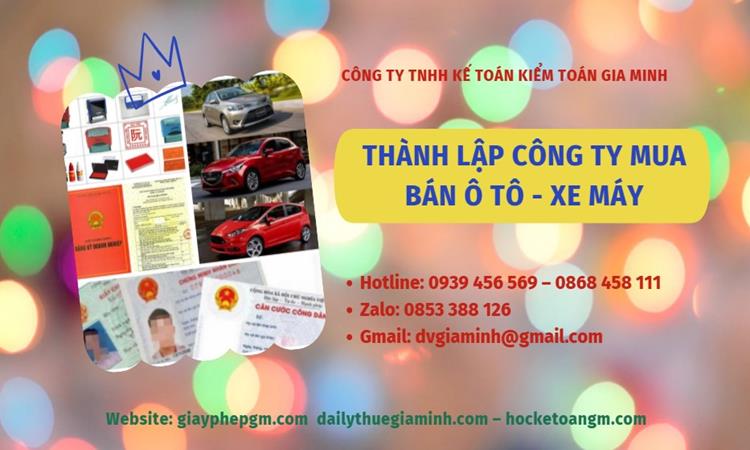 Thành lập công ty mua bán ô tô - xe máy tại Đồng Tháp