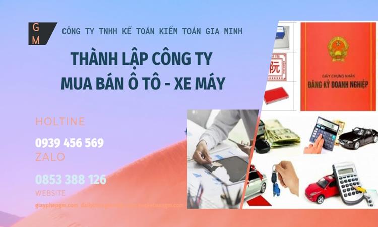 Thành lập công ty mua bán ô tô - xe máy tại Hà Giang