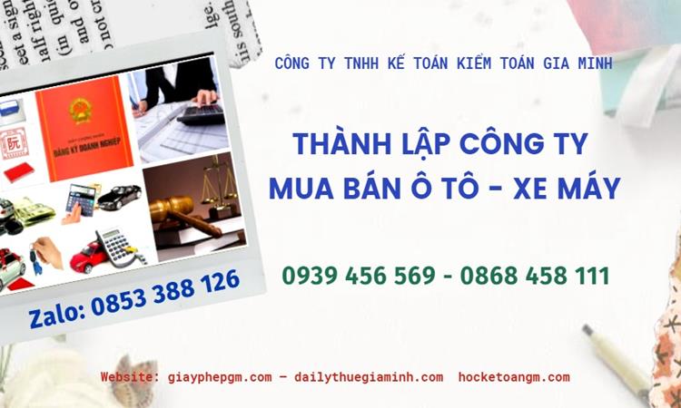 Thành lập công ty mua bán ô tô - xe máy tại Huyện Củ Chi