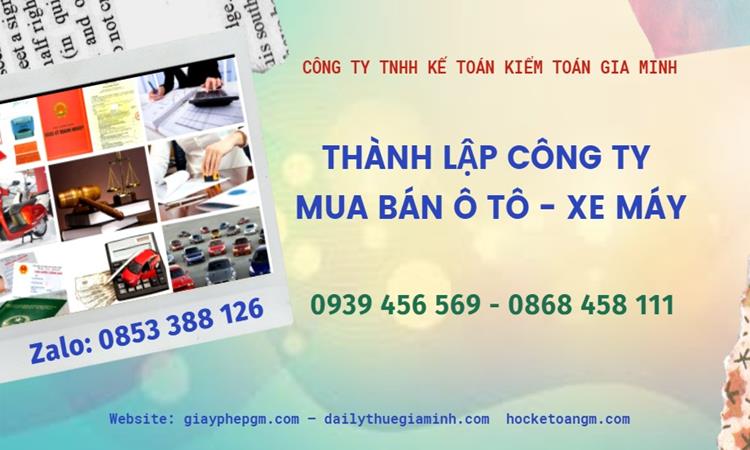Thành lập công ty mua bán ô tô - xe máy tại Huyện Kim Động