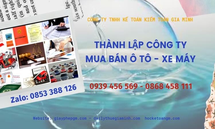 Thành lập công ty mua bán ô tô - xe máy tại Lâm Đồng