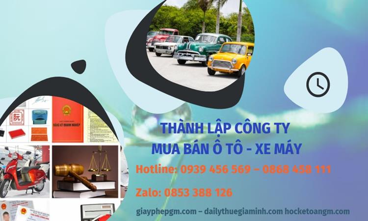 Thành lập công ty mua bán ô tô - xe máy tại Lạng Sơn