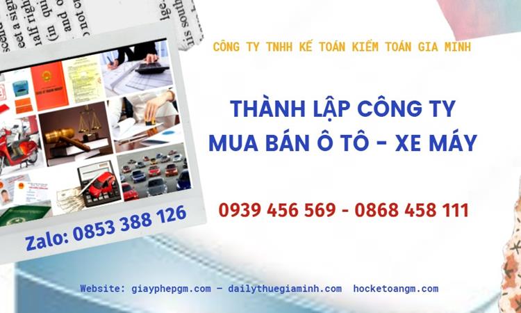 Thành lập công ty mua bán ô tô - xe máy tại Ninh Thuận