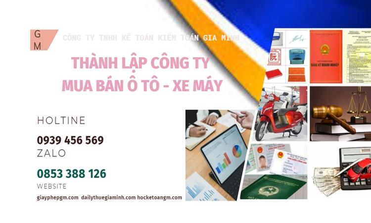Thành lập công ty mua bán ô tô - xe máy tại Quận 1
