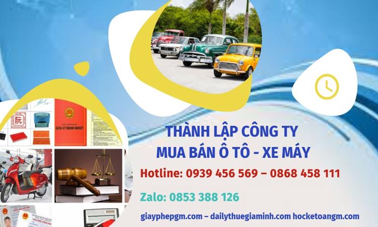Thành lập công ty mua bán ô tô - xe máy tại Quận 10