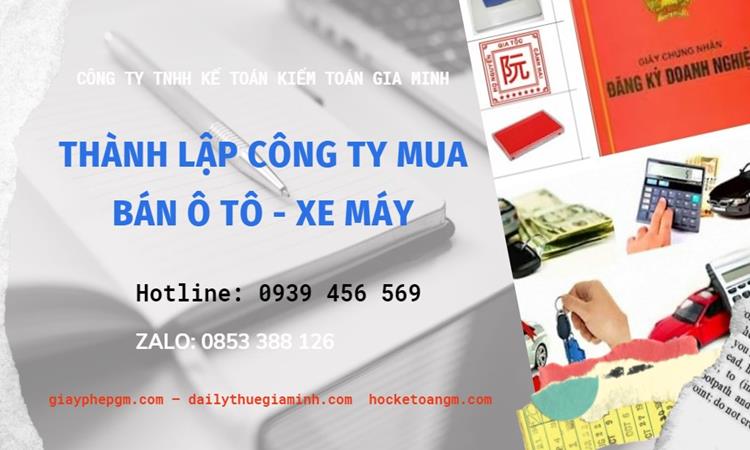 Thành lập công ty mua bán ô tô - xe máy tại Quận 11