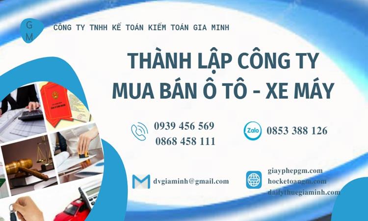 Thành lập công ty mua bán ô tô - xe máy tại Quận 6