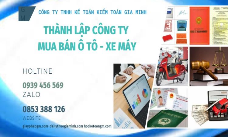 Thành lập công ty mua bán ô tô - xe máy tại Quận 7