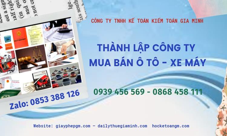 Thành lập công ty mua bán ô tô - xe máy tại Quận 9
