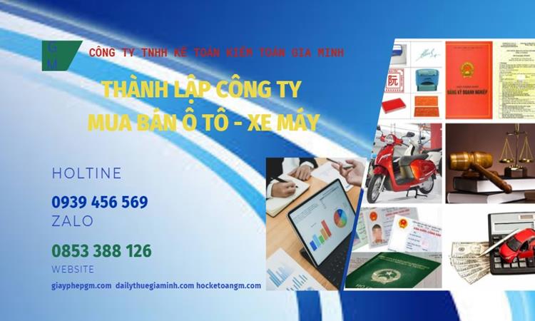 Thành lập công ty mua bán ô tô - xe máy tại Quận Gò Vấp
