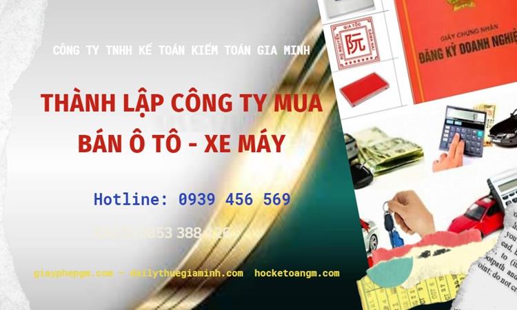 Thành lập công ty mua bán ô tô - xe máy tại Quận Tây Hồ