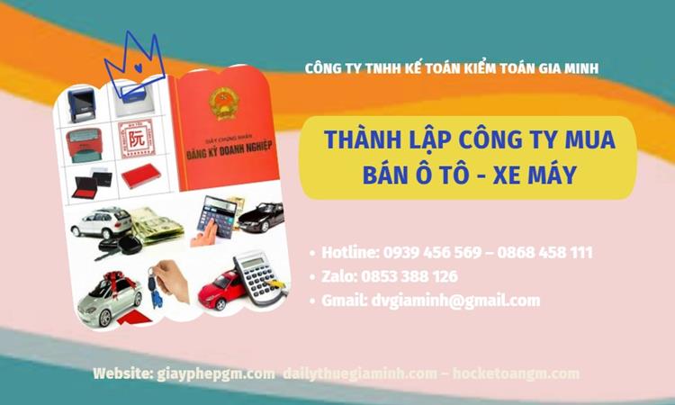 Thành lập công ty mua bán ô tô – xe máy tại Thanh Hóa nhanh chóng, đúng luật, tiết kiệm 4 Thành lập công ty mua bán ô tô - xe máy tại Thanh Hóa