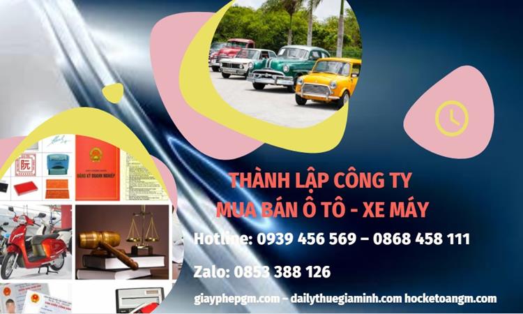 Thành lập công ty mua bán ô tô - xe máy tại Thành Phố Hà Nội