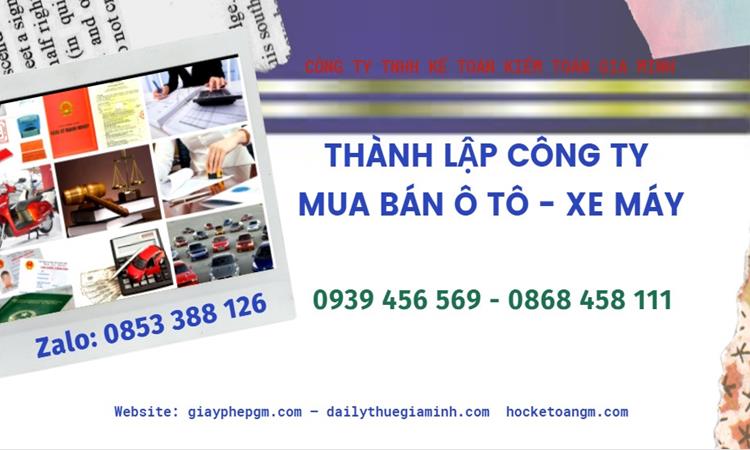 Thành lập công ty mua bán ô tô - xe máy tại Thành Phố Hồ Chí Minh