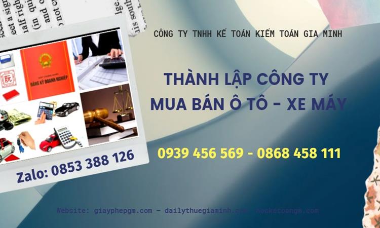 Thành lập công ty mua bán ô tô - xe máy tại Yên Bái