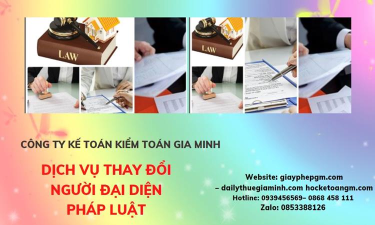 DỊCH VỤ THAY ĐỔI NGƯỜI ĐẠI DIỆN PHÁP LUẬT TẠI HUYỆN CỦ CHI 4 Thay đổi người đại diện pháp luật công ty TNHH tại Huyện Củ Chi Thay đổi người đại diện pháp luật công ty TNHH tại Huyện Củ Chi